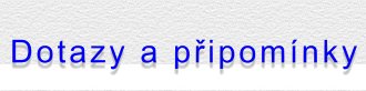 Dotazy a pipomnky